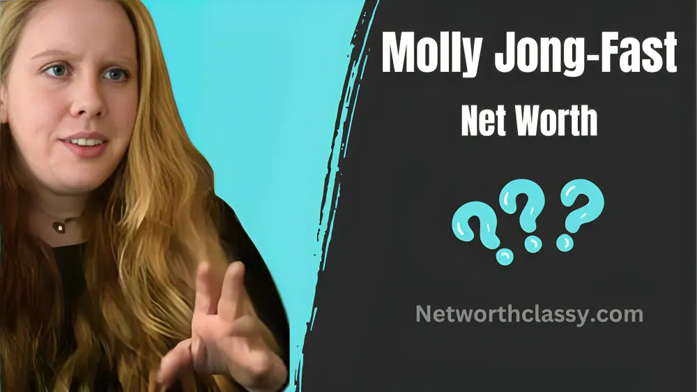 molly jong-fast net worth